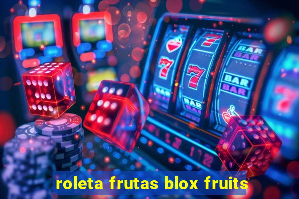 roleta frutas blox fruits